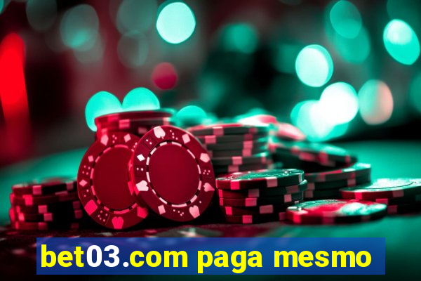 bet03.com paga mesmo